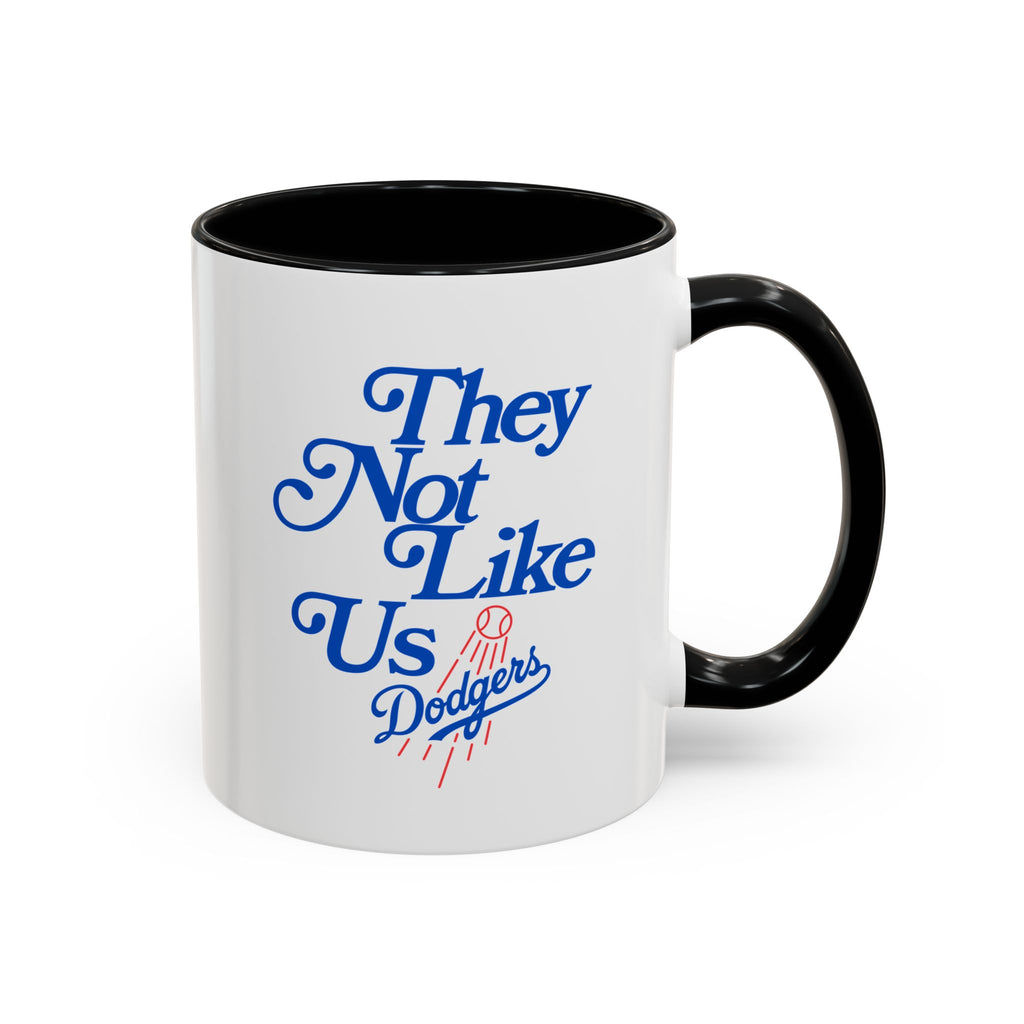 They Not Like Us Dodgers Accent Coffee Mug — Baseball Fan Gift (11/15oz)