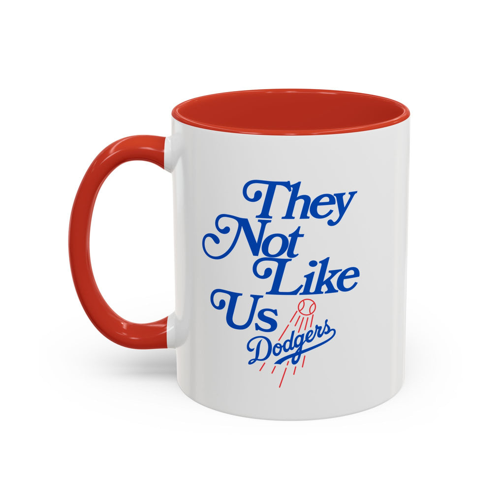 They Not Like Us Dodgers Accent Coffee Mug — Baseball Fan Gift (11/15oz)
