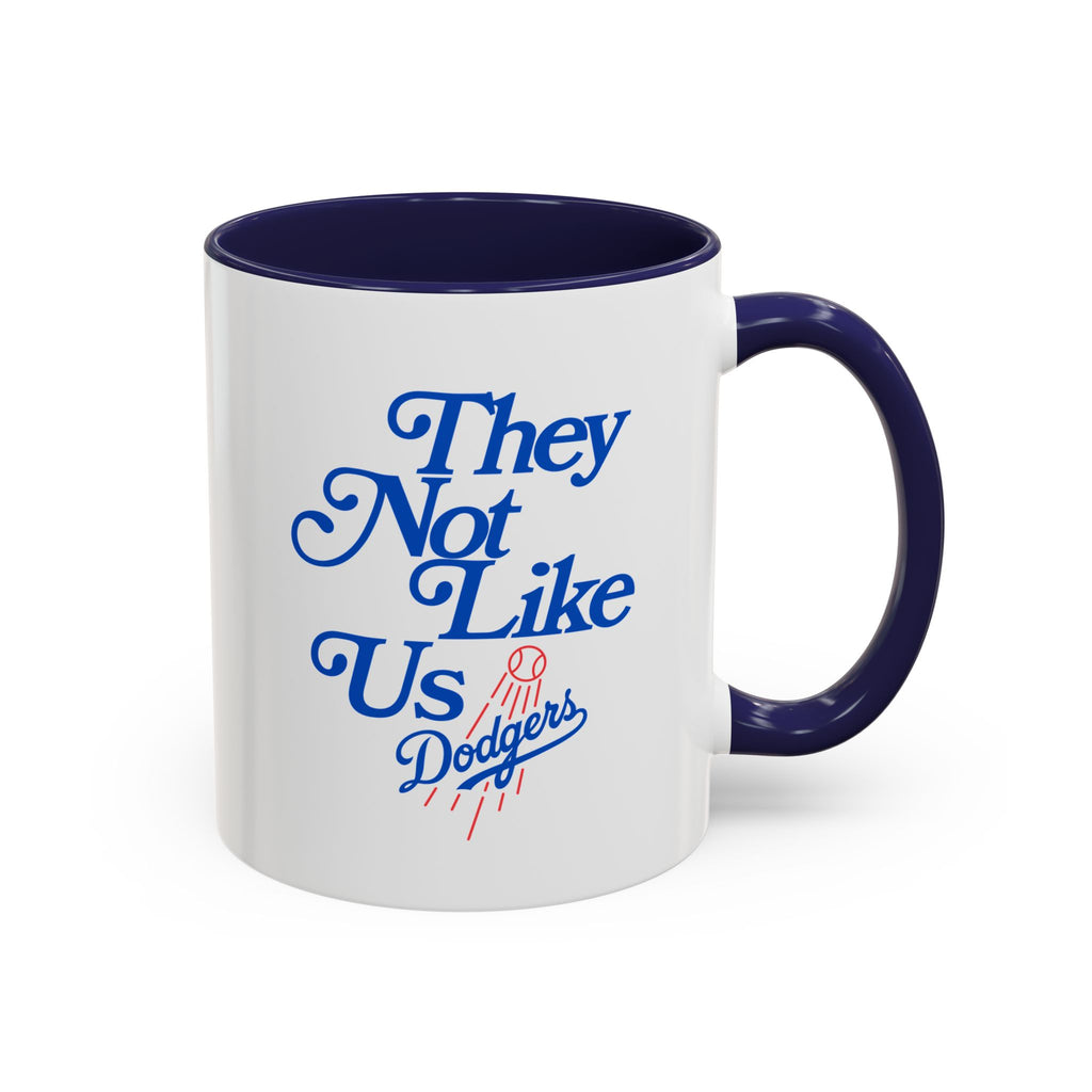 They Not Like Us Dodgers Accent Coffee Mug — Baseball Fan Gift (11/15oz)
