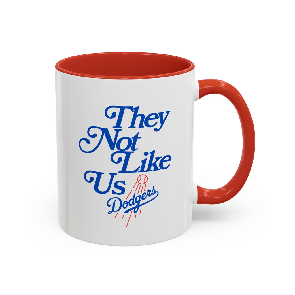 They Not Like Us Dodgers Accent Coffee Mug — Baseball Fan Gift (11/15oz)