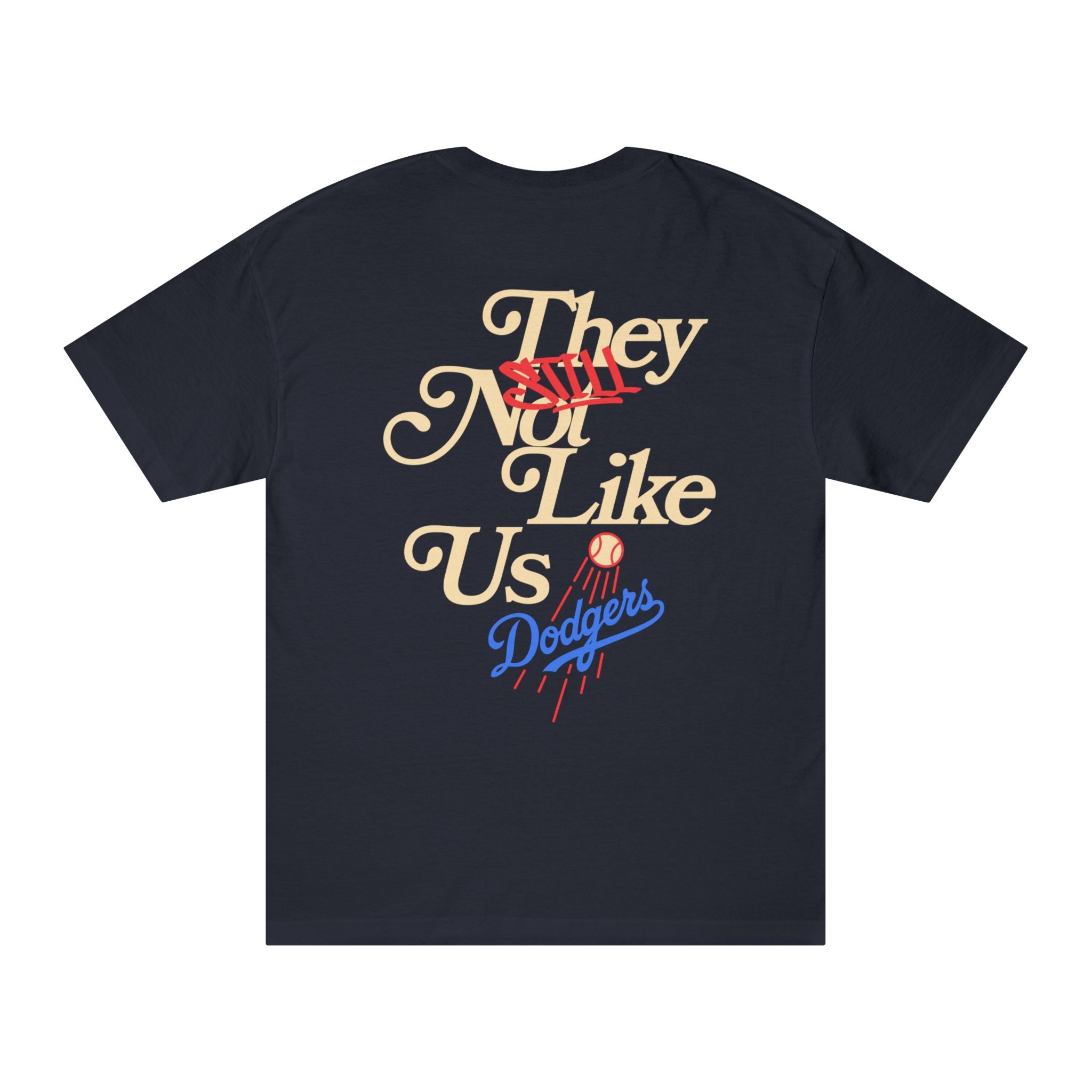 LA Dodgers They STILL Not Like Us Back2Back Champs T-Shirt