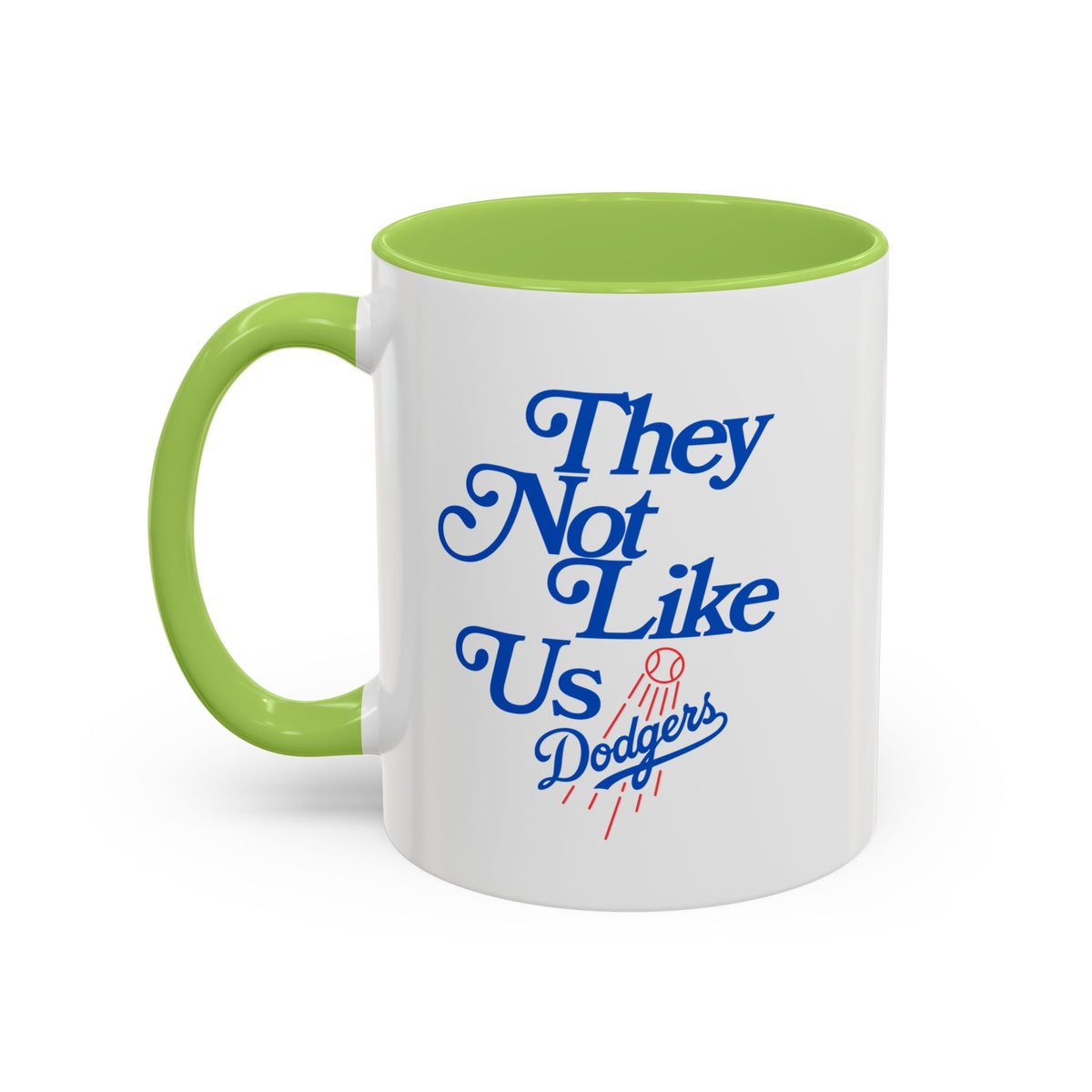 They Not Like Us Dodgers Accent Coffee Mug — Baseball Fan Gift (11/15oz)
