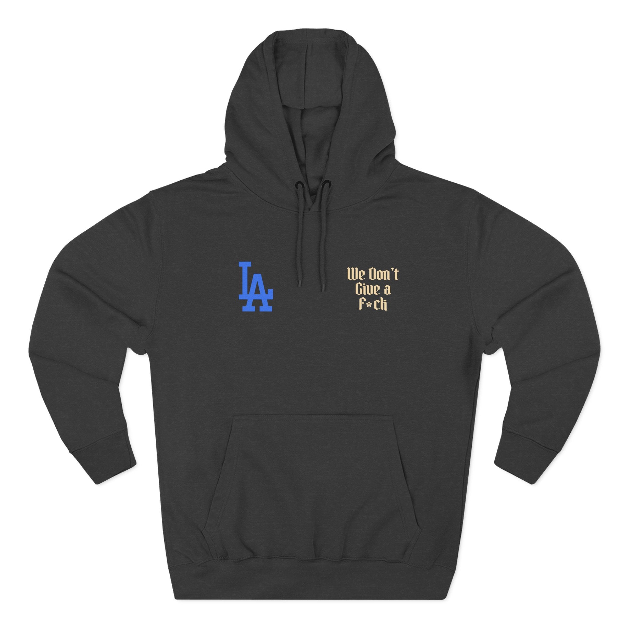 LA Dodgers 'They Not Like Us' 'We Don't Give AF' Pullover Hoodie
