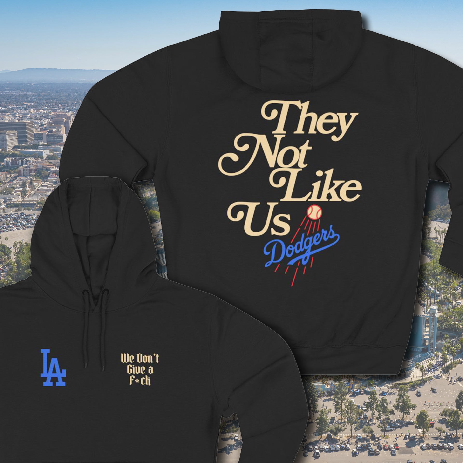 LA Dodgers 'They Not Like Us' 'We Don't Give AF' Pullover Hoodie