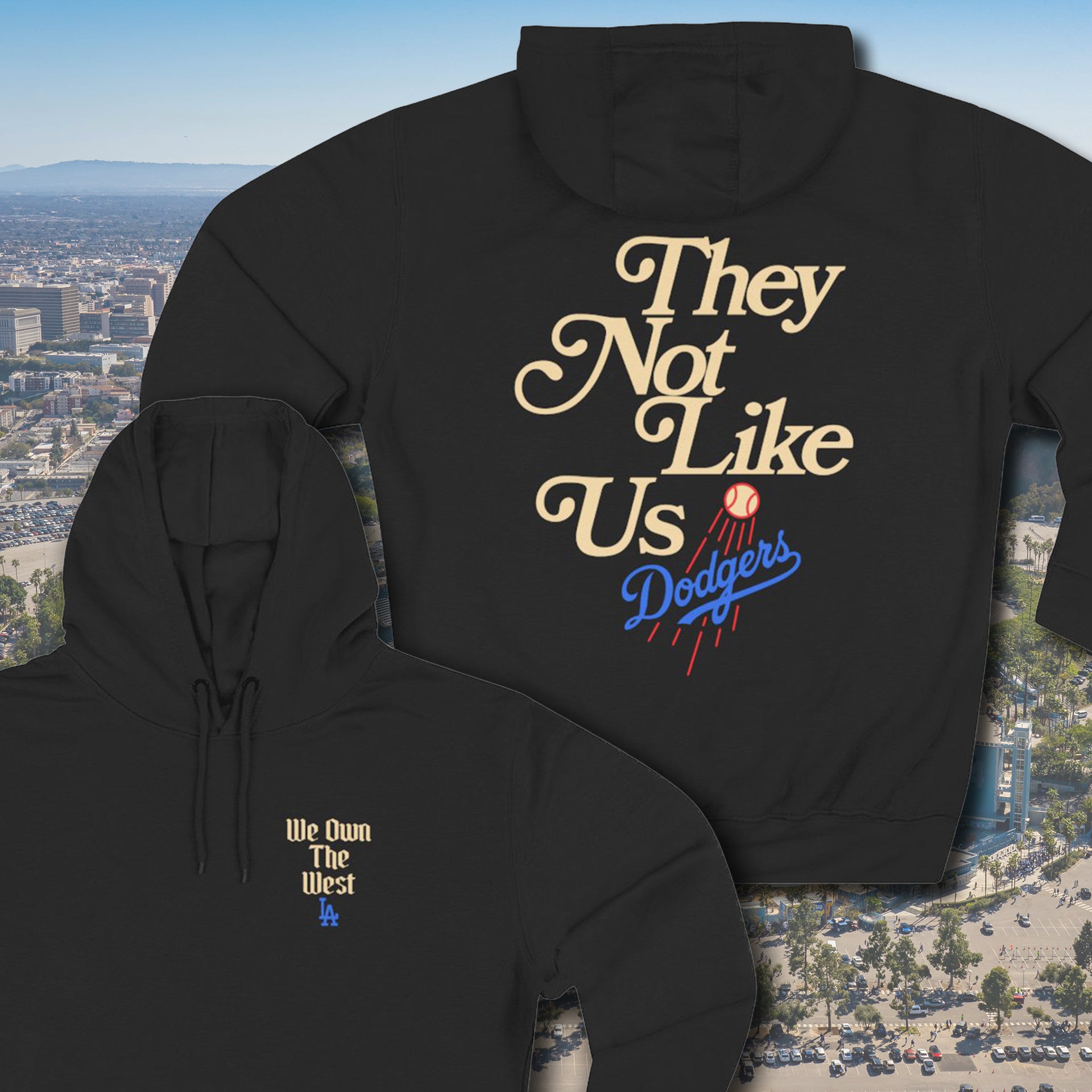LA Dodgers 'We Own The West' x 'They Not Like Us' Pullover Hoodie