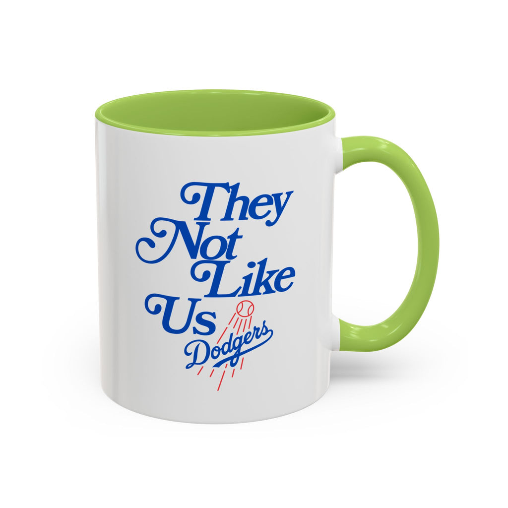 They Not Like Us Dodgers Accent Coffee Mug — Baseball Fan Gift (11/15oz)