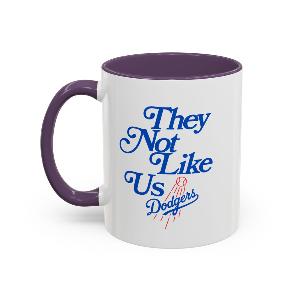 They Not Like Us Dodgers Accent Coffee Mug — Baseball Fan Gift (11/15oz)