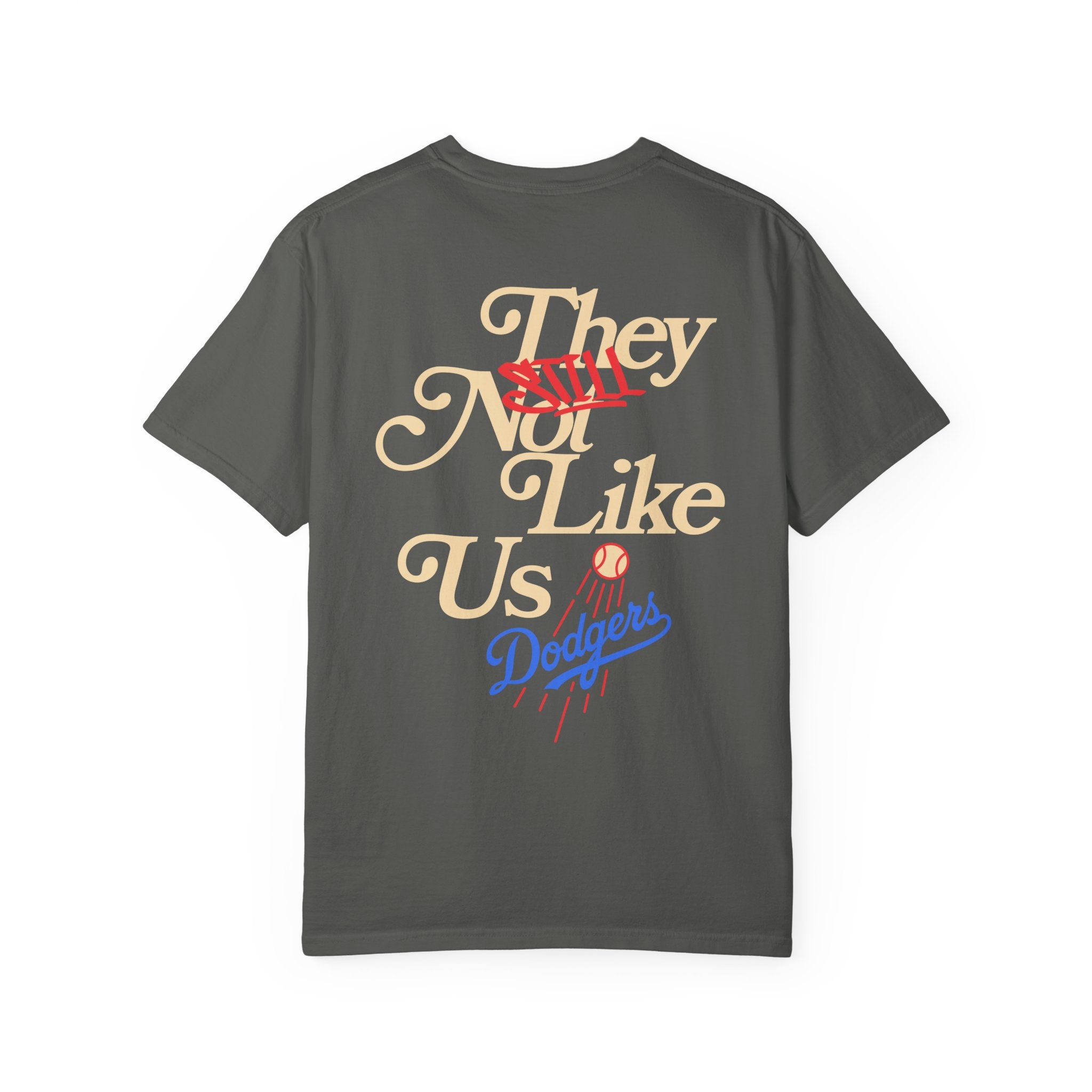 LA Dodgers 'They Still Not Like Us' x 'LA Loves A Sequel' T-Shirt