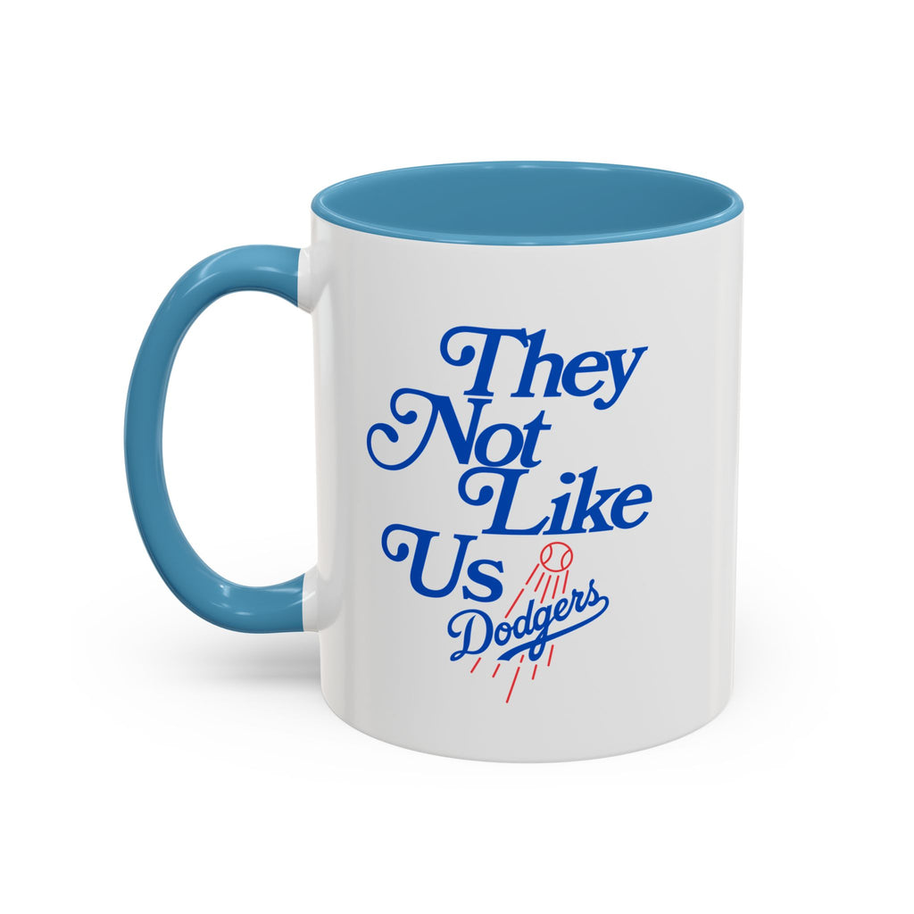 They Not Like Us Dodgers Accent Coffee Mug — Baseball Fan Gift (11/15oz)