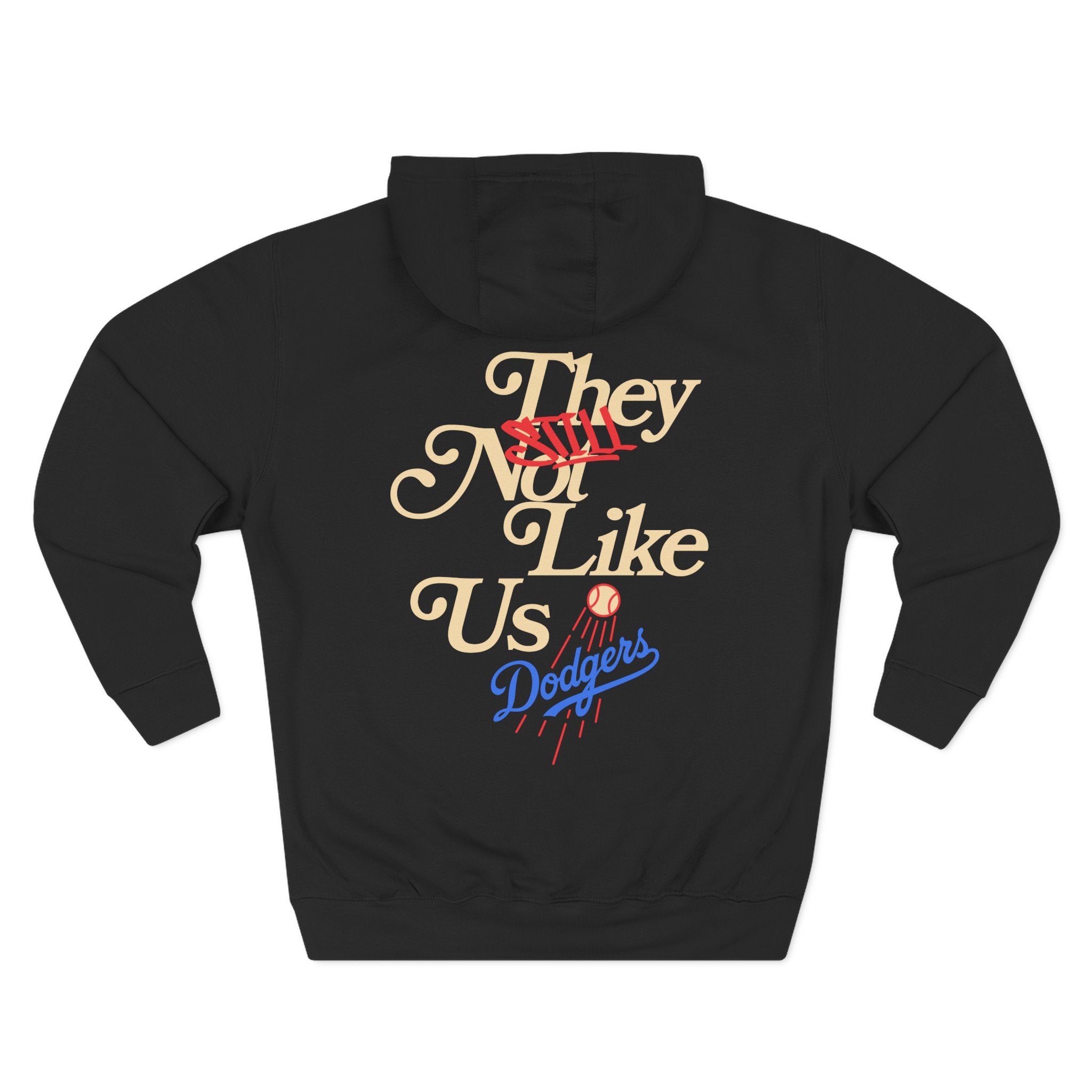 LA Dodgers Back 2 Back Champs "They STILL Not Like Us" Pullover Hoodie