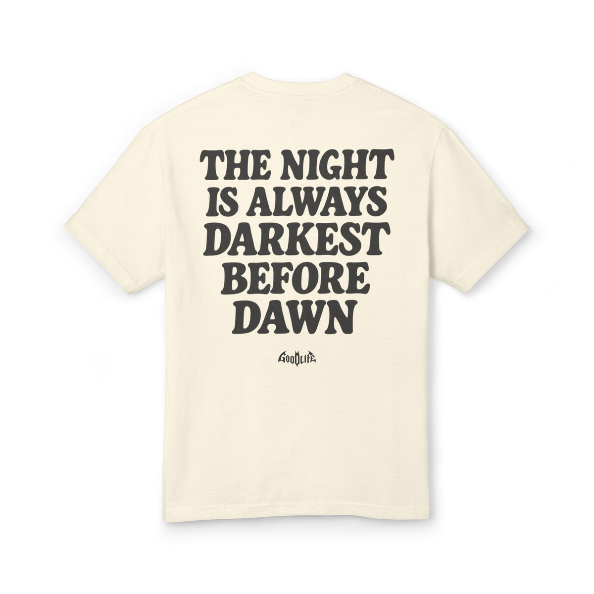 “The Night Is Always Darkest Before Dawn” Wash T-Shirt