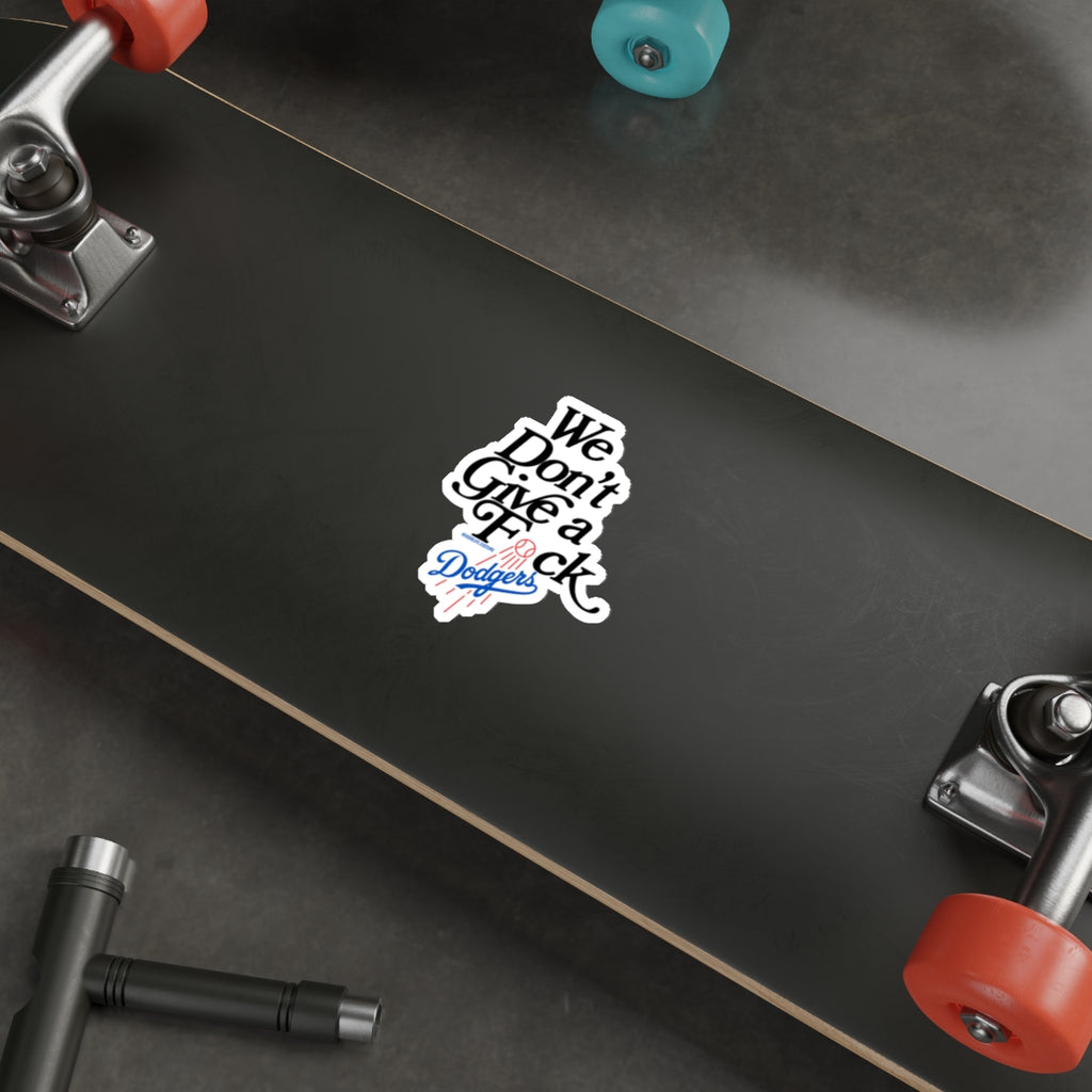 We Don’t Give a F*ck Dodgers Die-Cut Sticker