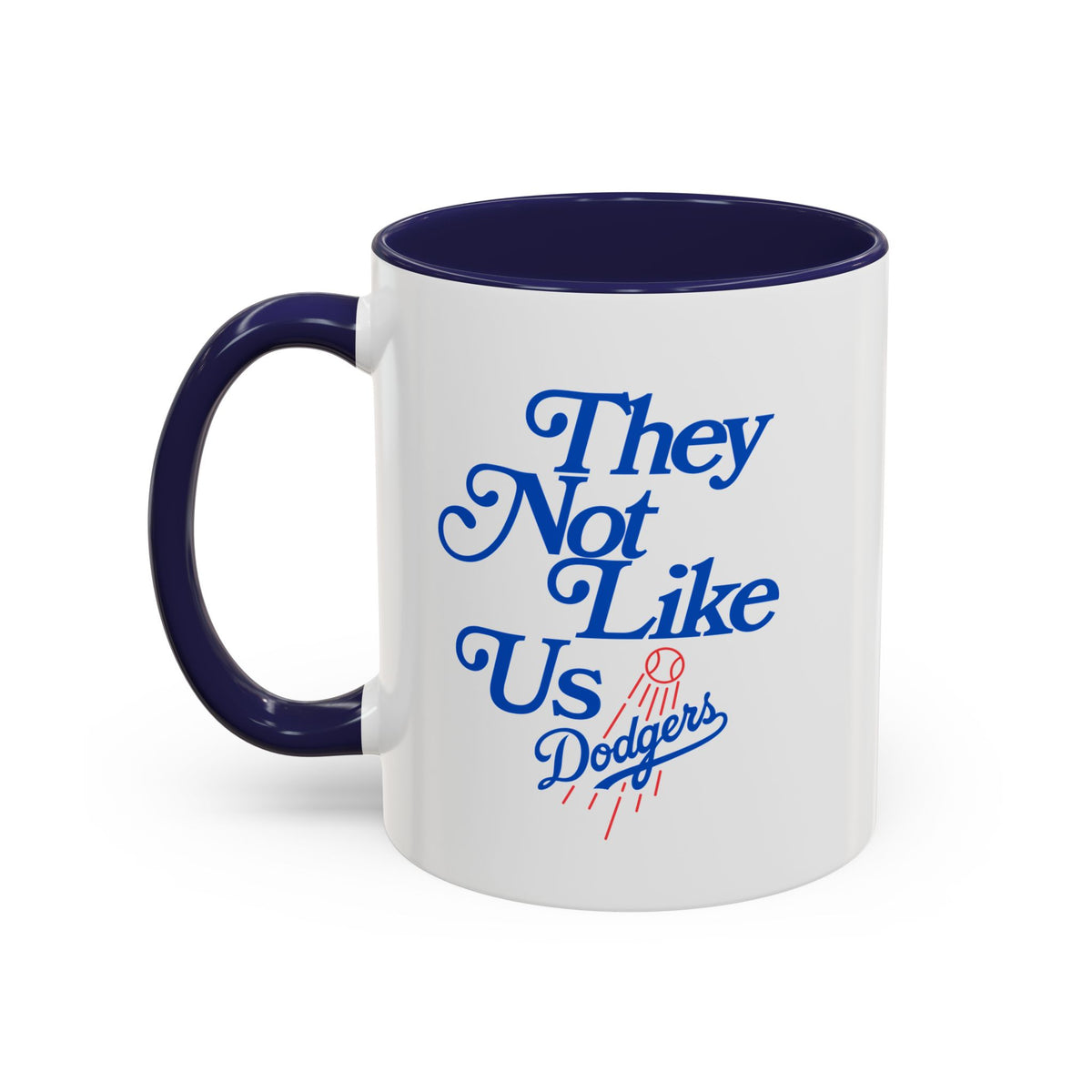 They Not Like Us Dodgers Accent Coffee Mug — Baseball Fan Gift (11/15oz)