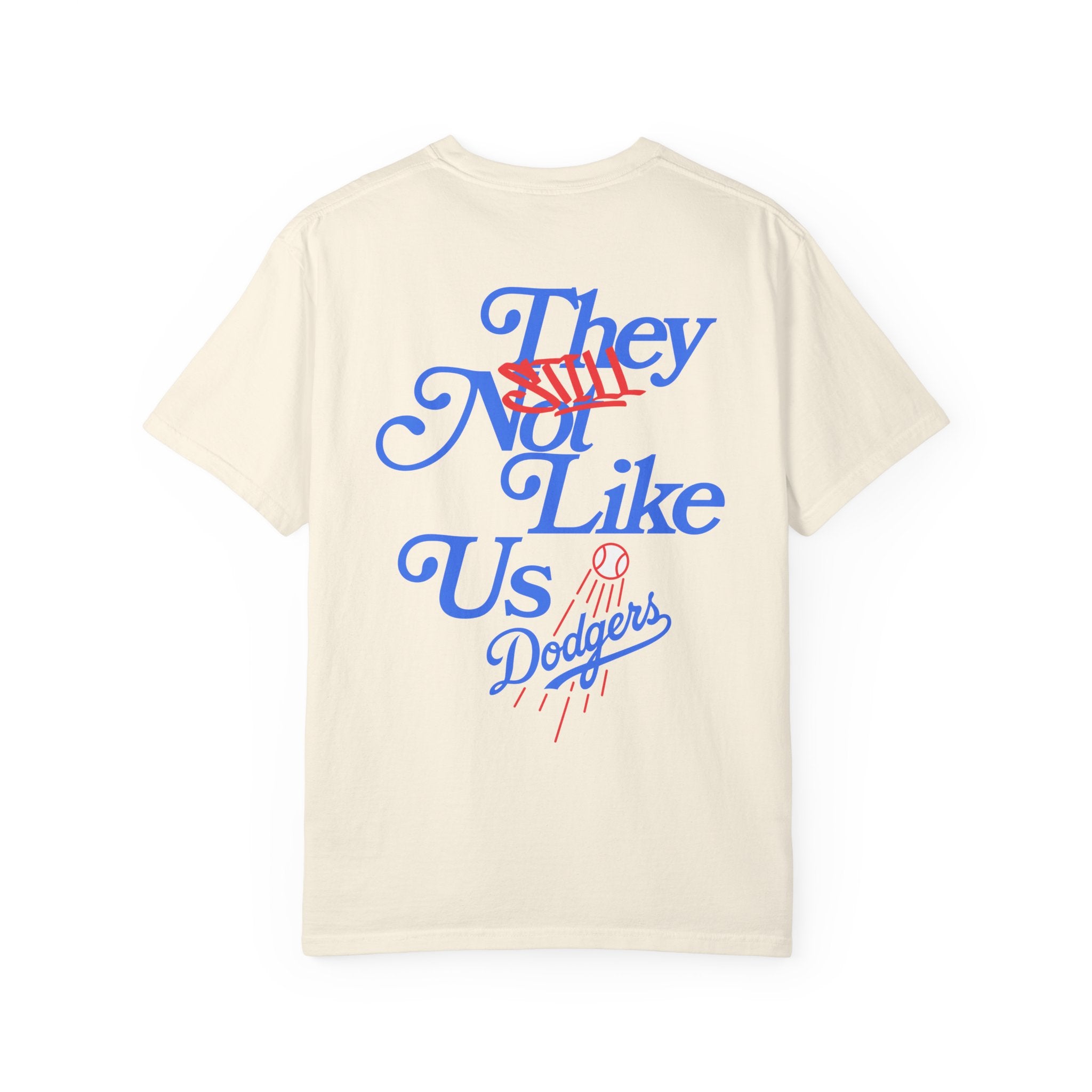 LA Dodgers 'They Still Not Like Us' x 'LA Loves A Sequel' T-Shirt