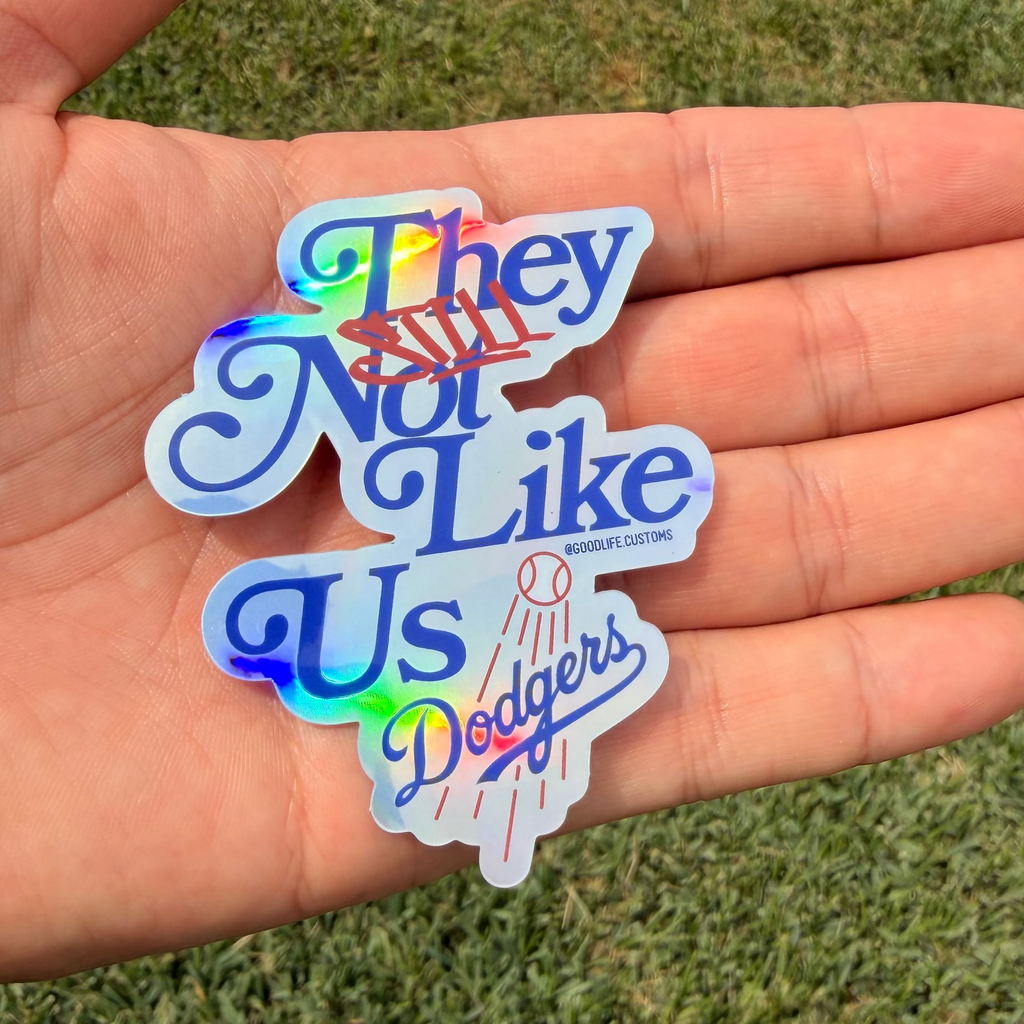 They “STILL” not like us - Holographic Vinyl Sticker